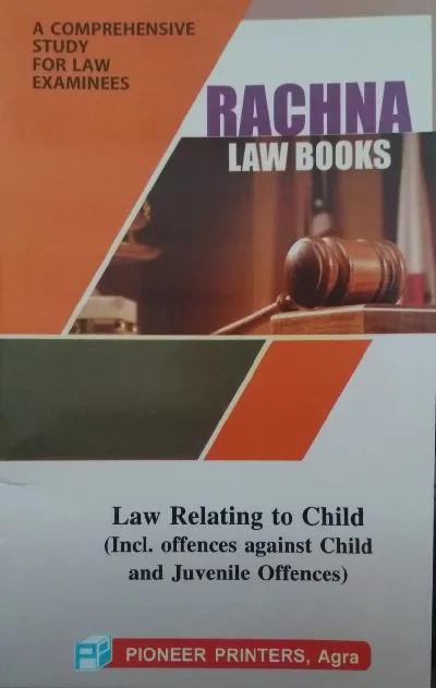 Rachna Law Books - Law Relating to Child (Incl. offences against Child and Juvenile Offences) - R.K. Agrawal & Nitish Agrawal