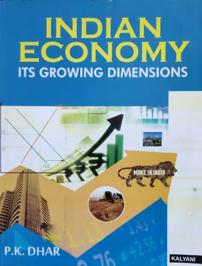 INDIAN ECONOMY ITS GROWING DIMENSIONS - P K DHAR