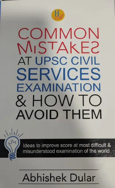 Common Mistakes At UPSC Civil Services Examination & How to Avoid Them