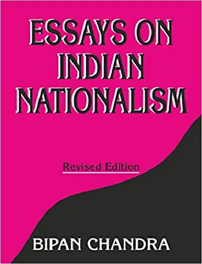 Essays on Indian Nationalism-Bipan Chandra 