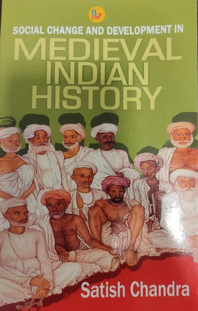 Social Change and Development in Medieval Indian History -Satish Chandra