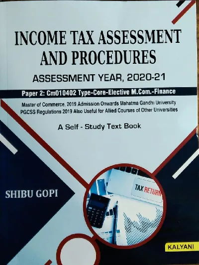 Income Tax Assessment And Procedures  Assessment Year, 2020-21  M.COM Finance Semester 4  M.g university