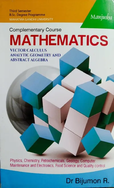 Mathematics Vector Calculus, Analytic Geometry and Abstract Algebra | BSC Semester 3 (Complementary Course Mathematics) | MG University 