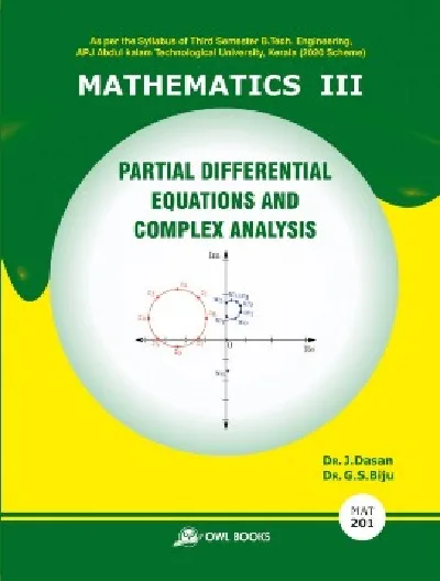 Partial Differntial Equations And Complex Analysis - Mathematics III - For KTU 3rd Semester Students