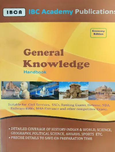 General Knowledge Handbook - Suitable For Civil Services, SSCs, Banking Exams, Defense, NDA, Railways - RRBs, MBA Entrance and Other Competitive Exams