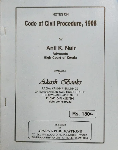 Code of Civil Procedure, 1908 - Anil K Nair (Notes)
