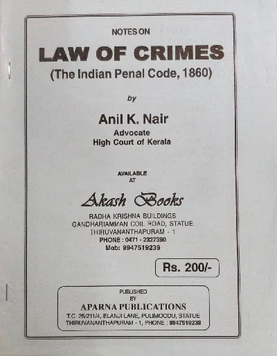 Law of Crimes (The Indian Penal Code, 1860) - Anil K Nair (Notes)