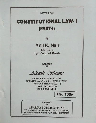 Constitutional Law-I (Part-I) - Anil K Nair (Notes0