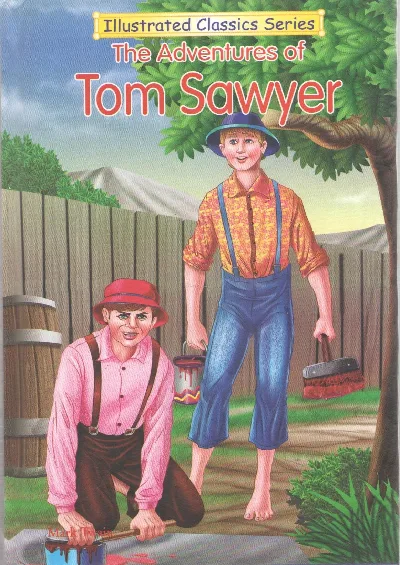 The Adventures Of Tom Sawyer  Illustrated Classic Series  Mark Twain