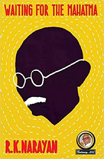 Waiting For Mahatma  R. K . Narayan 