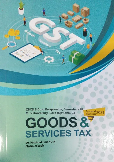 GST Goods & Service Tax Core ( optional 1 )   B.COM Programme Semester 3  M.G University 