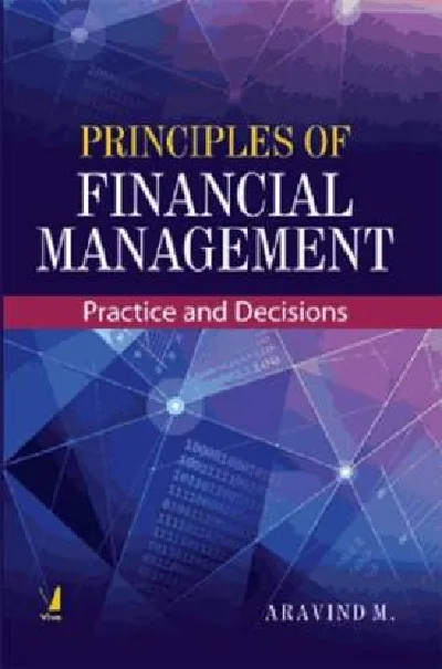 Principles Of Financial Management - Practice And Decisions