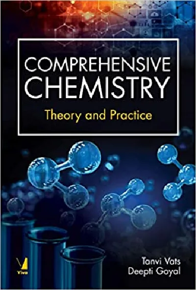 Comprehensive Chemistry - Theory And Practice