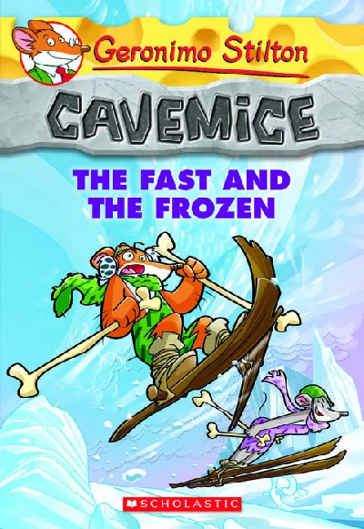 Geronimo Stilton : Cavemice - The Fast And The Frozen (#4)