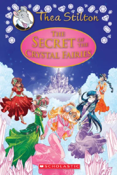 Thea Stilton : Special Edition - The Secret Of The Crystal Fairies (#7) - Hardbound