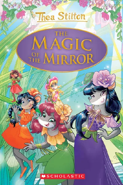 Thea Stilton : Special Edition - The Magic Of The Mirror (#9) - Hardbound