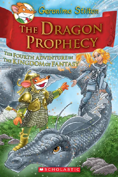 Geronimo Stilton : The Kingdom Of Fantasy - The Dragon Prophecy (#4) - Hardbound