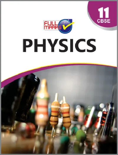 Plus One - Full Marks Physics Guide For +1 CBSE Students - Latest Edition
