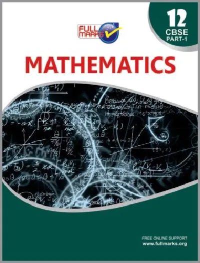Plus Two - Full Marks Mathematics Term 1&2 Guides For CBSE +2 Students - Latest Edition