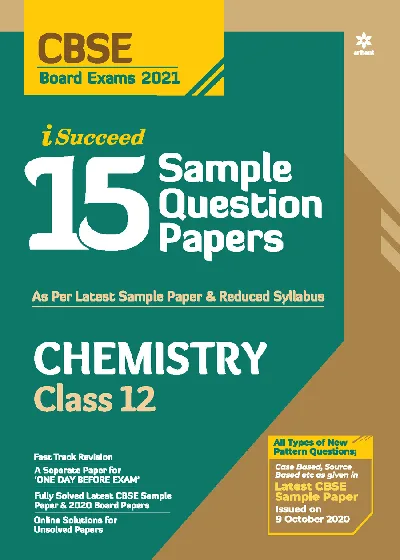 Plus Two - Arihant i Succeed - Chemistry 15 Sample Question Papers For +2 CBSE Students - 2021 Edition