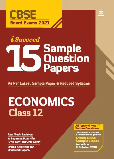Plus Two - Arihant i Succeed - Economics 15 Sample Question Papers For +2 CBSE Students - 2021 Edition