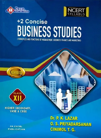 Plus Two - Excel Business Studies (Concise) Reference Book (Higher Secondary, VHSE, CBSE, Open School)
