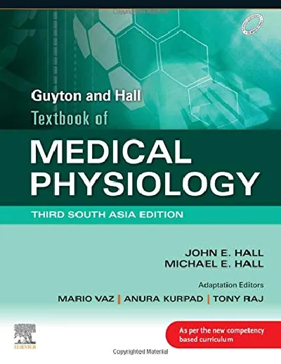 Guyton and Hall: Textbook of Medical Physiology - John E. Hall, Michael E. Hall (Third South Asia edition)