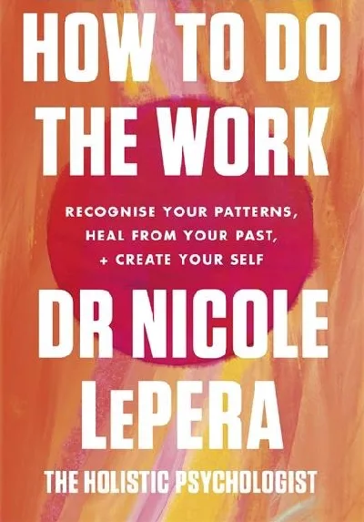 How To Do The Work - Dr Nicole LePera