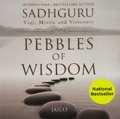 Pebbles Of Wisdom - Sadhguru