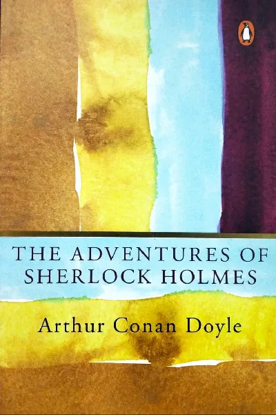The Adventures Of Sherlock Holmes - Arthur Conan Doyle