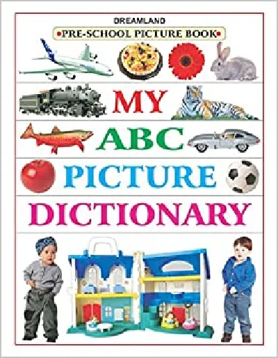 Pre-School Picture Book : My ABC Picture Dictionary