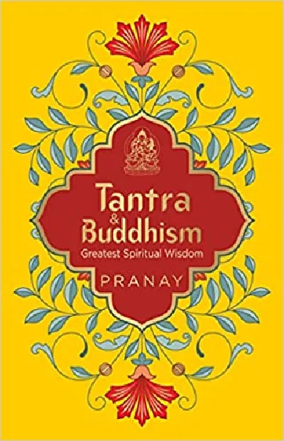 Tantra & Buddhism  Greatest spiritual wisdom  ( Pranay  )