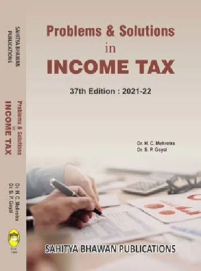 Problems & Solutions in Income Tax 2021 - 22