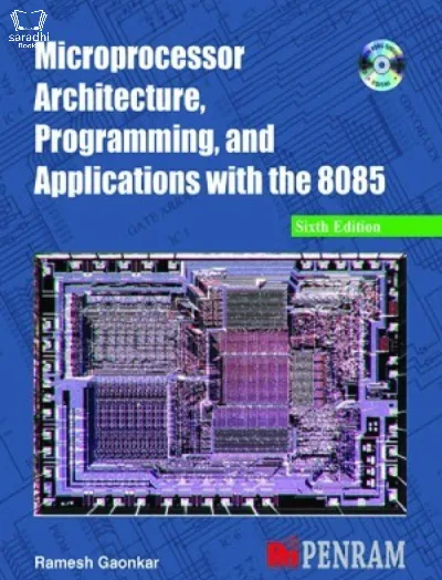 Microprocessor Architecture, Programming and Applications with the 8085