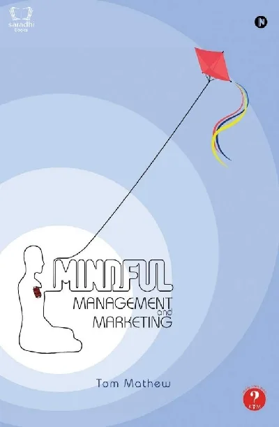 Mindful Management and Marketing - Tom Mathew