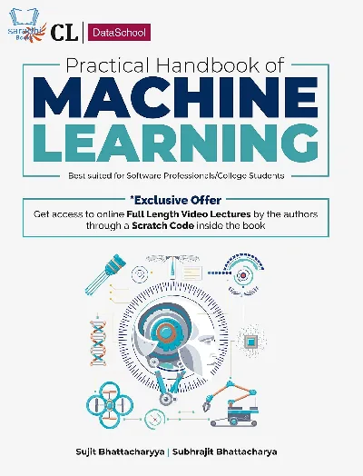 Practical Handbook of Machine Learning for Software Professionals and College Students