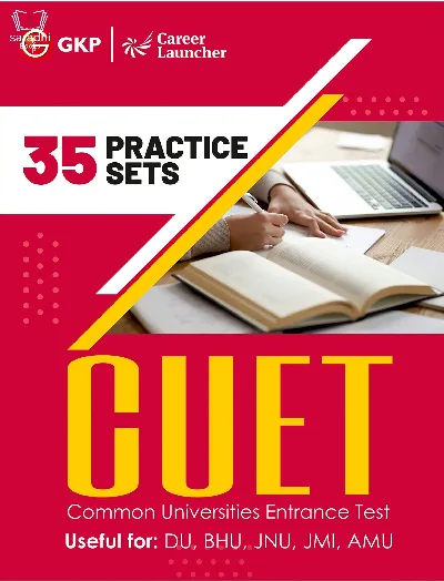 Common Universities Entrance Test CUET 2022 35 Practice Sets - Useful for DU, BHU, JNU, JMI, AMU