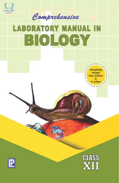 Class XII - Comprehensive Laboratory Manual in Biology for CBSE - NCERT 2022 Edition