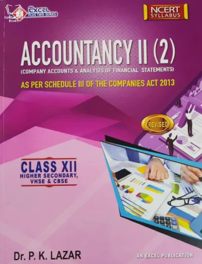 Plus Two - Excel Accountancy II (2) Reference Book (Higher Secondary, VHSE, CBSE, Open School) 