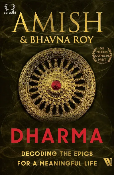 Dharma : Decoding the Epics for a Meaningful Life - Amish & Bhavna Roy