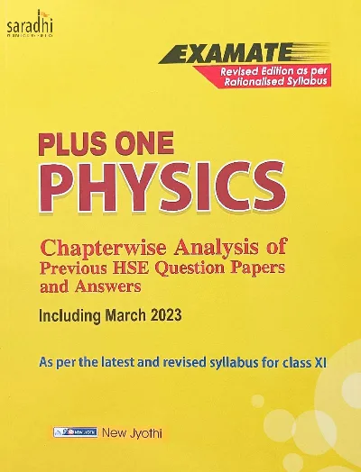 Plus One Physics Examate for HSE, VHSE, CBSE, Open School | Based on NCERT Syllabus | New Jyothi Publications