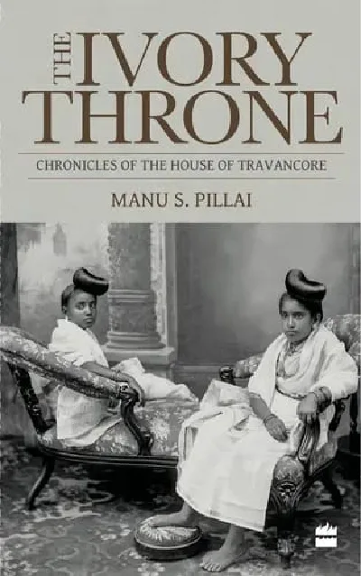 The Ivory Throne (Danthasimhasanam) - Manu S Pillai