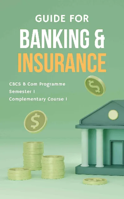 eBook Guide for Banking and Insurance | CBCS B Com | Semester 1 | MG University