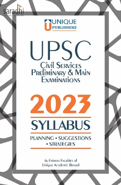 UPSC Civil Services Preliminary & Main Examinations | IAS/ IPS/ IRS | SYLLABUS 2023 with Planning & Suggestions