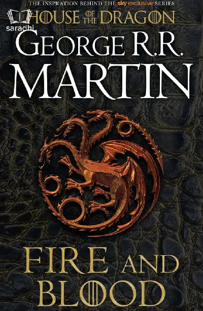 A Song of Ice and Fire : Fire and Blood : George RR Martin | GAME OF THRONES | HOUSE OF THE DRAGON