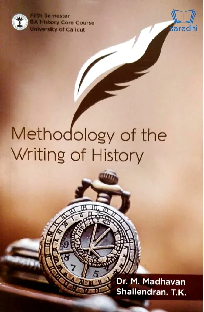 Methodology of the Writing of History | BA History Semester 5 | Calicut University