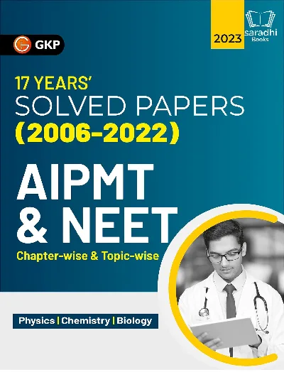 AIPMT / NEET 2023 | Chapter-wise and Topic-wise 17 Years' Solved Papers (2006-2022)