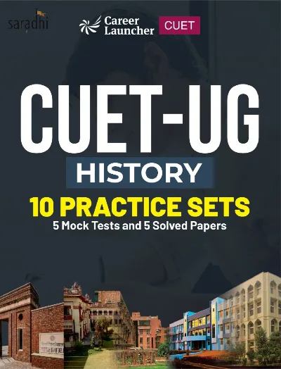 CUET UG History | 10 Practice Sets : 5 Mock Tests and 5 Solved Papers | GK Publications 
