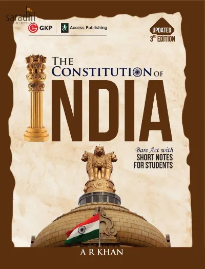 The Constitution of India Bare Act with Short Notes for Students : AR Khan | GK Publications