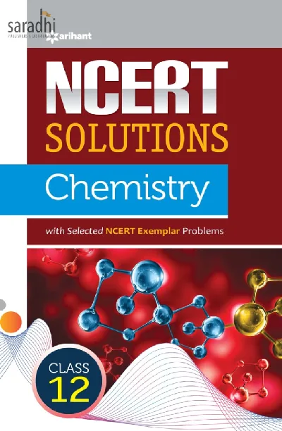 NCERT Solutions Chemistry Class 12 | Arihant